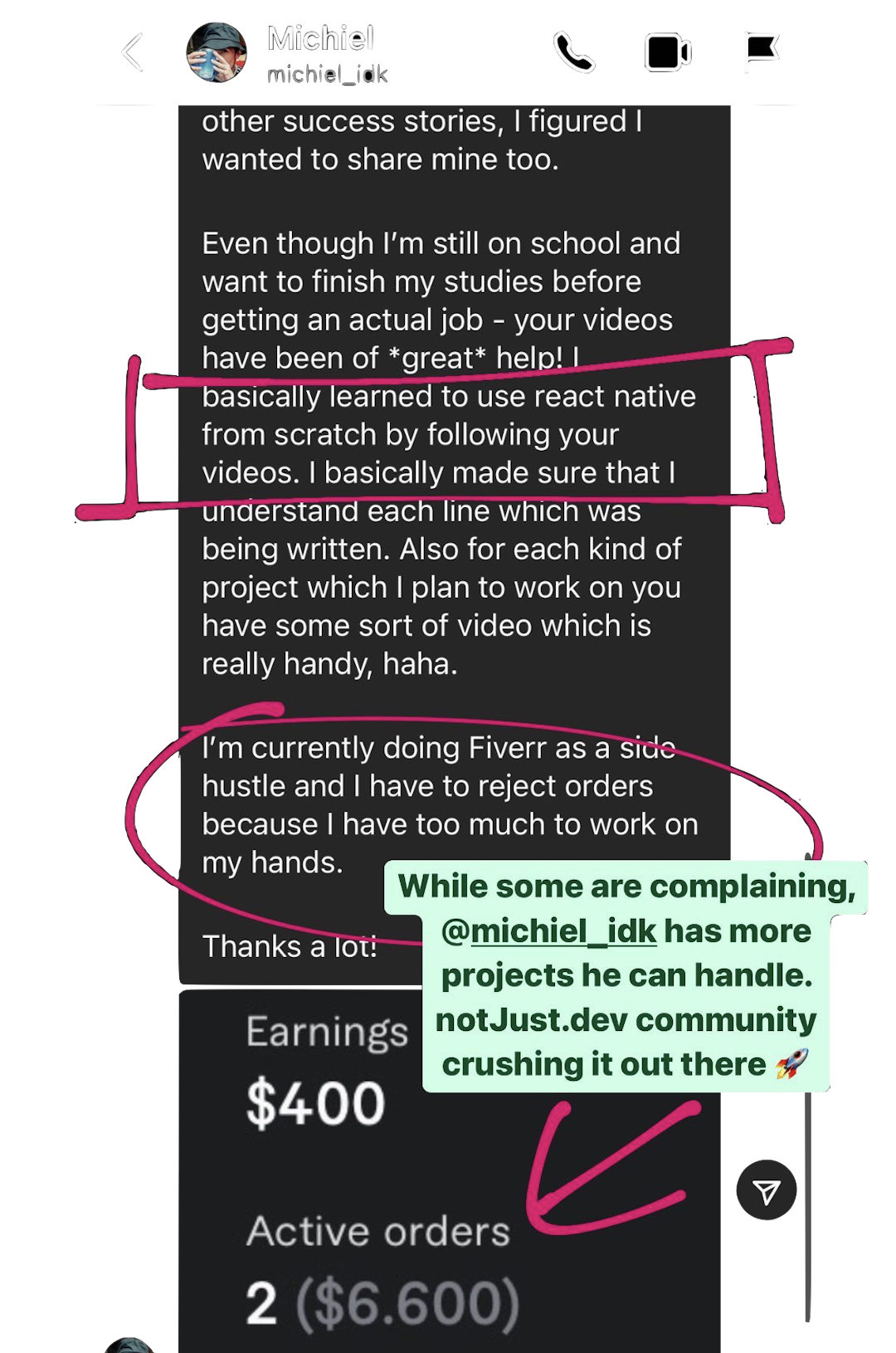 Learned to use react native from scratch by following your videos. I am currently doing Fiverr as a side hustle and I have to reject orders because I have too much work on my hands