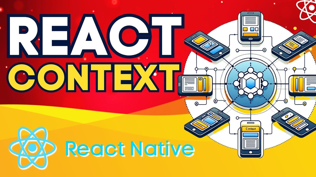 Mastering React Context for State Management in React Native | DEVember Day 16